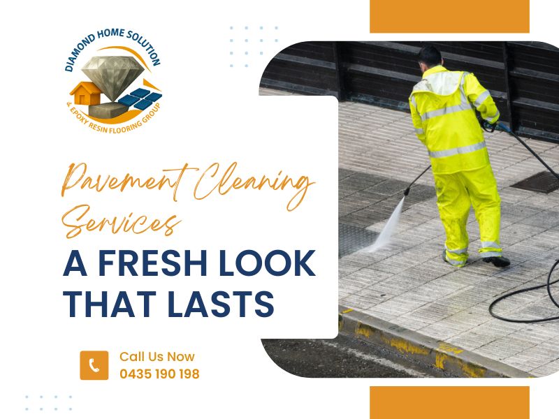 Pavement Cleaning Services in Werribee, Cleaning Services in Werribee, Diamond Home Solution